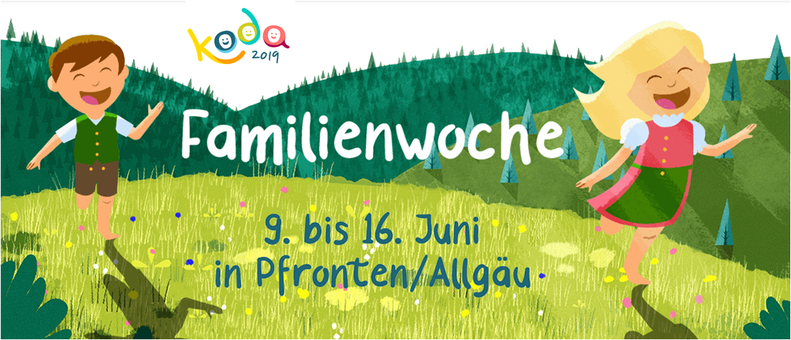 Koda-Familienwoche vom 09. – 16. Juni 2019 in Pfronten / Allgäu